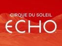 Cirque du Soleil Previews ECHO at Old Port