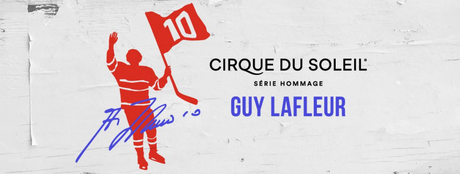 Série hommage GUY LAFLEUR, Buy tickets, Cirque du Soleil